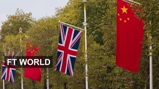 Xi visit - What's in it for the UK? | FT World