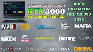 Acer Predator Helios 300 2022 - i7 12th Gen 12700H RTX 3060 - Test in 16 Games