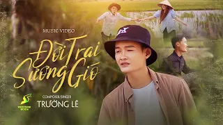 Đời Trai Sương gió | Trường Lê | Official Music Video | Đời trai sương gió nên chưa trọn mối duyên