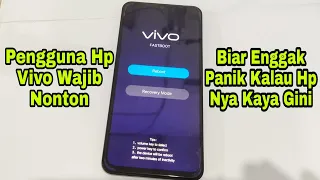 Cara Mengatasi Hp Vivo Fastboot Mode / Recovery Mode Tidak Mau Masuk Menu