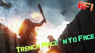 Trench Mace from Battlefield 1 - Mace'n Yo Face Compilation