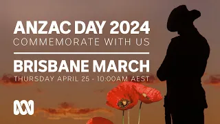 LIVE: Brisbane March | Anzac Day 2024 🎖️ | OFFICIAL BROADCAST | ABC Australia