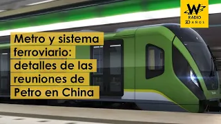Metro y sistema ferroviario: detalles de las reuniones de Petro en China
