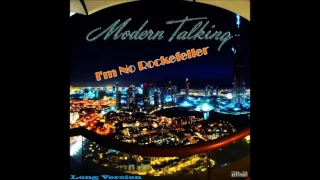 Modern Talking - I'm No Rockefeller (Long Version)