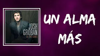 Josh Groban - Un alma más (Lyrics)