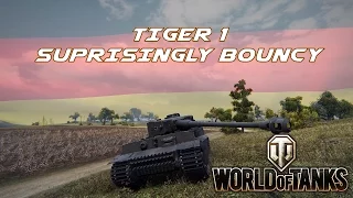 ||World of Tanks|| - Tiger 1 - Suprisingly Bouncy