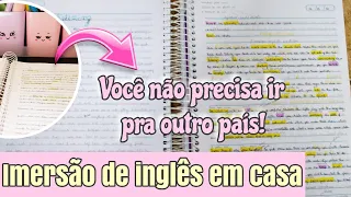 COMO FAZER IMERSÃO DE INGLÊS EM CASA I Imersão em 10 passos