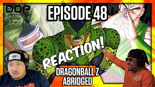 OOP REACTS to DBZ Abridged Episode 48! Tien a THUG!!! | Cell Saga | OOP Reactions