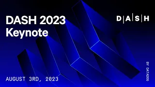 DASH 2023 Keynote