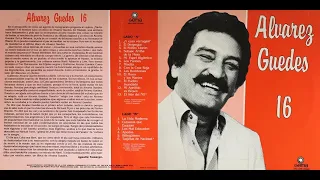 1983- Álvarez Guedes - Álvarez Guedes 16 (LP Completo)
