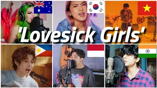 Who sang it better: Lovesick girls ( India, Australia, Indonesia, Korea, Philippines) blackpink