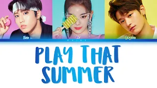 Han, Lia, Juyeon - 그 여름을 틀어줘 (Play That Summer) (Original: SSAK3) [Color Coded Lyrics Han/Rom/Eng]