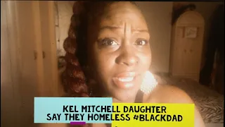 Kel Mitchell Daughter Say They Homeless How Many Baby Mommas HE got? I'm Lost and Confused