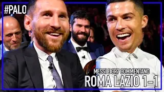 MESSI E RONALDO COMMENTANO IL DERBY | LAZI0-R0MA 1-1|