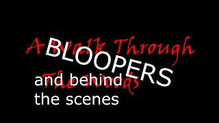 A Walk Through The Woods BLOOPERS