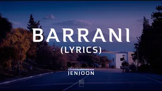 JenJoon - Barrani | برّاني  Paroles (Lyrics)  "Audio" | Qualityᴴᴰ 4k