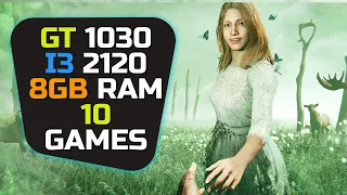 GT 1030 + I3 2120 & 8gb Ram - Test In 10 Games - PT 2