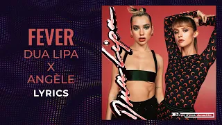 Dua Lipa, Angèle - Fever (LYRICS) "I've got a fever can you check" [TikTok Song]