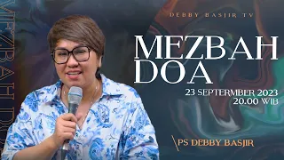 MEZBAH DOA - SABTU 23 SEPTEMBER 2023  -  PK.20.00 WIB - #mezbahdoadb