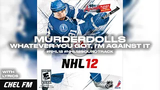 Murderdolls - Whatever You Got, I'm Against It (+ Lyrics) - NHL 12 Soundtrack