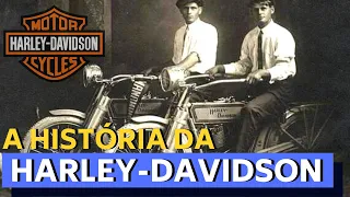 A HISTÓRIA DA HARLEY - DAVIDSON