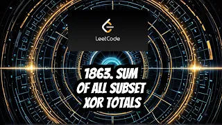 1863. Sum of All Subset XOR Totals | Fastest and Easy to Understand