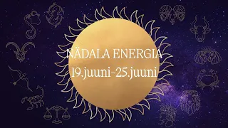 ⚡️ Nädala Energia ⚡️ 19.juuni-25.juuni 🔮 12 Tähemärki 🔮