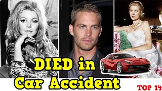 Top 14 Celebrities Who DIED in Car Accident