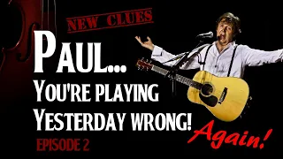 Paul... You're Playing Yesterday Wrong! Again! - Episode 2 - New Clues