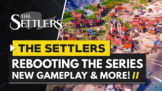 The Settlers | Rebooting the Franchise - New Gameplay, Mechanics, Maps & More!