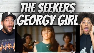 FIRST TIME HEARING The Seekers -  Georgy Girl REACTION