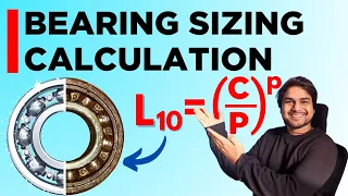 Bearing Selection Calculations! Basic Rating Life L10 Calculation! Bearing Size calculation