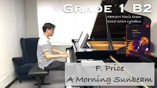 Grade 1 B2 | F. Price - A Morning Sunbeam | ABRSM Piano Exam 2023-2024 | Stephen Fung 🎹