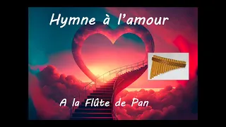 Hymne à l'amour à la Flûte de Pan