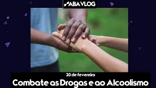 20 DE FEVEREIRO É DIA DO COMBATE AS DROGAS E AO ALCOOLISMO