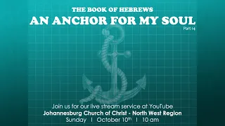 Johannesburg Church of Christ - North West Region Live Stream Worship Service for 10th October 2021