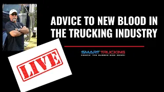 What Advice Would You Give To New Truck Drivers Entering the Trucking Industry?
