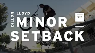 WETHEPEOPLE BMX: Dillon Lloyd "Minor Setback'