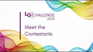 LG Challenge 2024: Meet the contestants