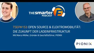 Open Source & Elektromobilität: Die Zukunft der Ladeinfrastruktur | Marco Möller, PIONIX | TSEP#155