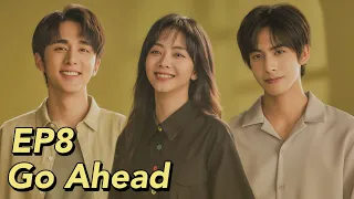 [ENG SUB] Go Ahead EP8 | Starring: Tan Songyun, Song Weilong, Zhang Xincheng| Romantic Comedy Drama