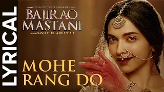 Lyrical: Mohe Rang Do Laal Lyrical | Full Song with Lyrics | Bajirao Mastani