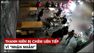 Hãi hùng cảnh thanh niên bị chém liên tiếp tại quán ăn vì "nhận nhầm"