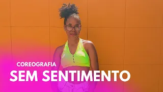 Sem Sentimento - DG e Batidão Stronda, Felipe Amorim Feat MC Danny | Sara Brandão - coreografia