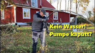 Kein Wasser! Pumpe kaputt? Tiefbrunnen erklärt...