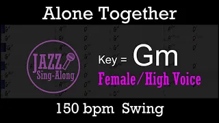 Alone Together - with Intro + Lyrics in Gm (Female) - Jazz Sing-Along