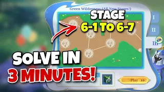 To The Stars Event 2.0 [Stage 6-1 to Stage 6-7] Green Wildernes! How to Solve in 3 Minutes