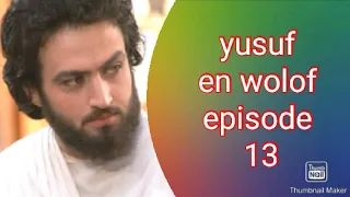 Film yusuf en wolof episode 13