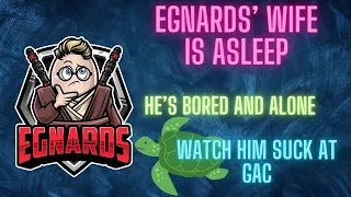 How does a turtle that doesn't care about GAC handle 3v3? Come Laugh, Cry, and Make Fun of Egnards