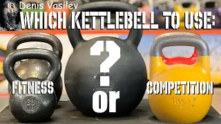 Which kettlebell to use? Sport kettlebell or Fitness(hard style) kettlebell? by Denis Vasilev